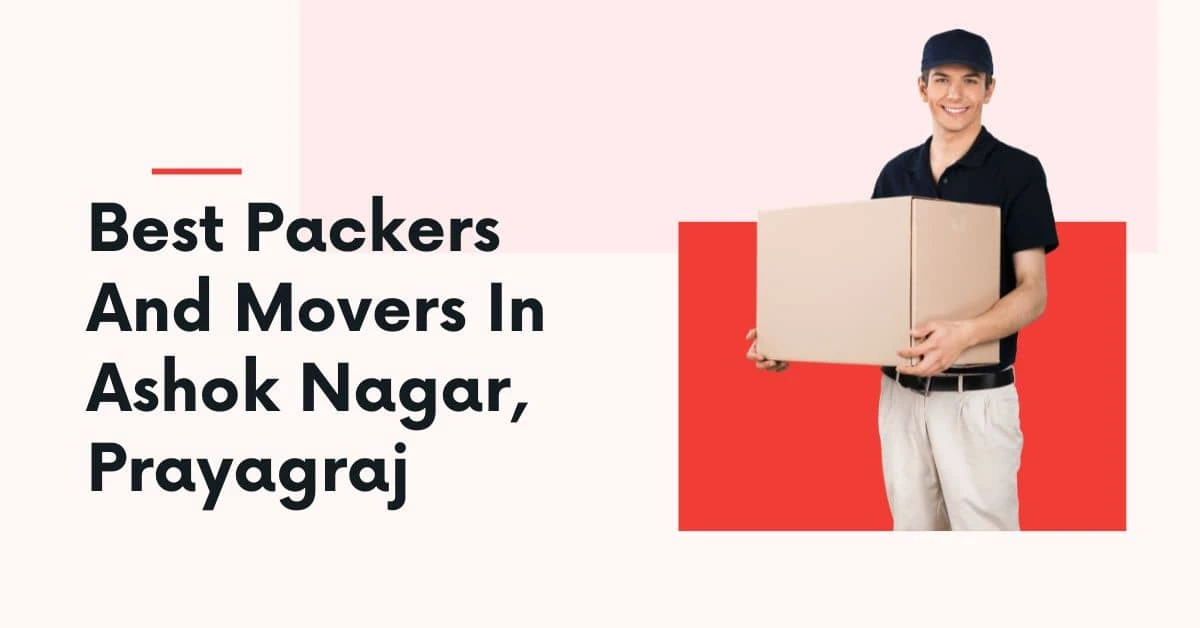 best packers and movers in ashok nagar